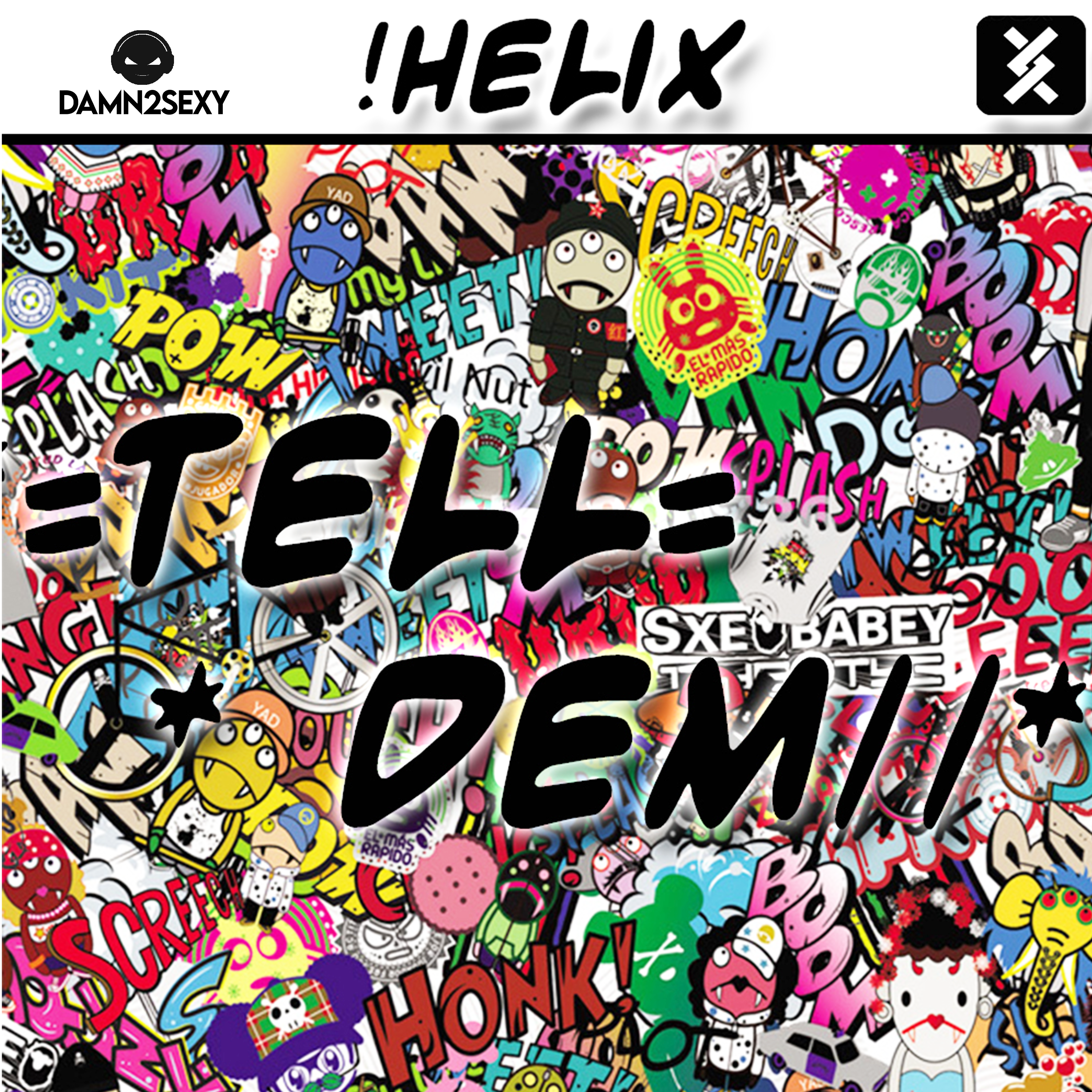 Tell Dem- Helix (1)